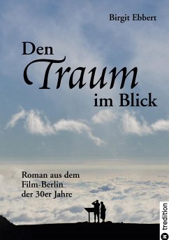 Den Traum im Blick - Ebbert, Birgit