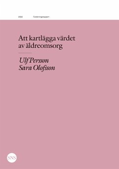 Att kartlägga värdet av äldreomsorg (eBook, ePUB) - Persson, Ulf; Olofsson, Sara