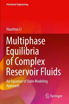 Multiphase Equilibria of Complex Reservoir Fluids - Li, Huazhou