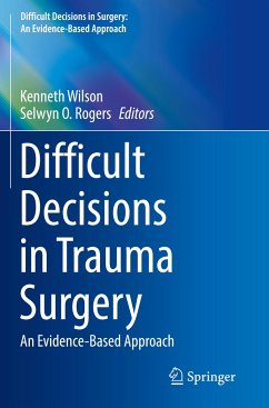 Difficult Decisions in Trauma Surgery