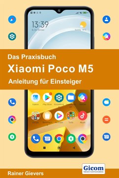 Das Praxisbuch Xiaomi Poco M5 - Anleitung für Einsteiger - Gievers, Rainer