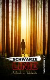 DIE SCHWARZE LINIE Aufbruch ins Unbekannte (eBook, ePUB)