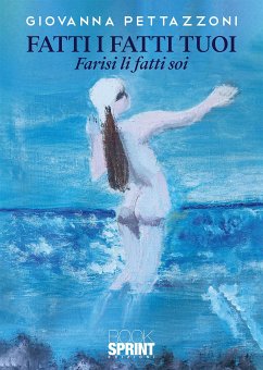 Fatti i fatti tuoi (eBook, ePUB) - Pettazzoni Lazzara, Giovanna