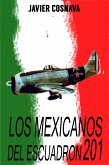 Los mexicanos del escuadrón 201 (eBook, ePUB)