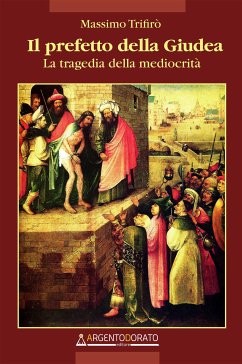 Il prefetto della Giudea (eBook, ePUB) - Trifirò, Massimo