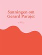 Sanningen om Gerard Parajet (eBook,... - Bild 1
