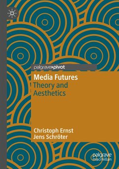 Media Futures - Ernst, Christoph;Schröter, Jens