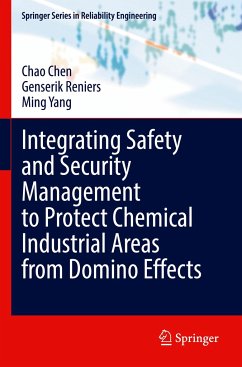 Integrating Safety and Security Management to Protect Chemical Industrial Areas from Domino Effects - Chen, Chao;Reniers, Genserik;Yang, Ming