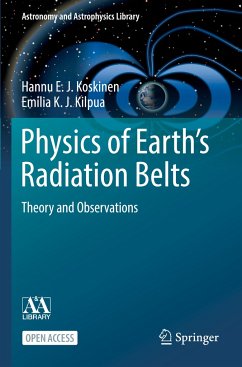 Physics of Earth¿s Radiation Belts - Koskinen, Hannu E. J.;Kilpua, Emilia K. J.