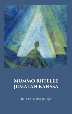 Mummo riitelee Jumalan kanssa - Toivonoja, Riitta