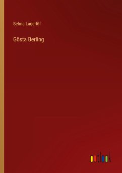 Gösta Berling - Lagerlöf, Selma