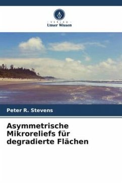Asymmetrische Mikroreliefs für degradierte Flächen - Stevens, Peter R.