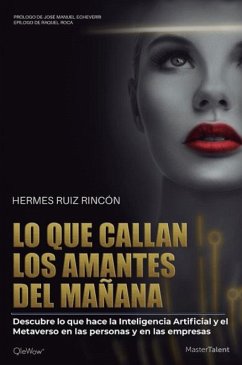 Lo que callan los amantes del mañana (eBook, ePUB) - Ruiz Rincón, Hermes