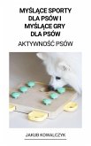 Myslace Sporty dla Psów i Myslace gry dla Psów (Aktywnosc Psów) (eBook, ePUB)