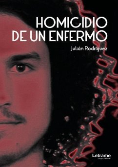 Homicidio de un enfermo - Rodríguez, Julián