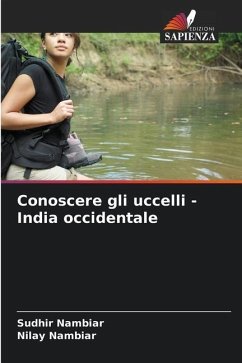 Conoscere gli uccelli - India occidentale - Nambiar, Sudhir;Nambiar, Nilay