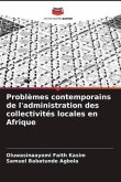 Problèmes contemporains de l'administration des collectivités locales en Afrique