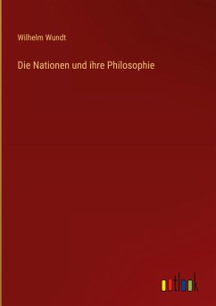 Die Nationen und ihre Philosophie - Wundt, Wilhelm