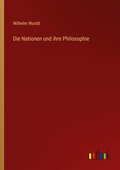 Die Nationen und ihre Philosophie - Wundt, Wilhelm