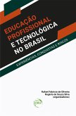 Educação profissional e tecnológica no Brasil (eBook, ePUB)