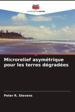 Microrelief asymétrique pour les terres dégradées - Stevens, Peter R.