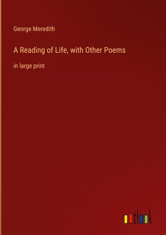 A Reading of Life, with Other Poems - Meredith, George