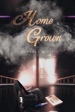 Home Grown - Suggs, Rodney J.