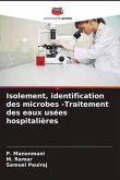 Isolement, identification des microbes -Traitement des eaux usées hospitalières