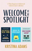 Welcome to the Spotlight: A What Happens in Hollywood Universe Starter Collection (eBook, ePUB)