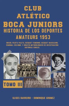 Club atlético Boca Juniors 1953 III (eBook, ePUB) - Barreiro, Ulises; Gromez, Dominique
