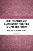 Food Education and Gastronomic Tradition in Japan and France (eBook, ePUB)