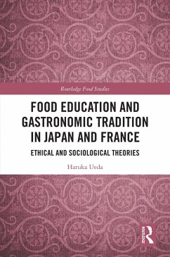 Food Education and Gastronomic Tradition in Japan and France (eBook, ePUB) - Ueda, Haruka