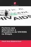 Factores que determinam a Prevalência do VIH/SIDA na Etiópia