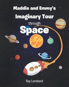 Maddie and Emmy's Imaginary Tour through Space - Lombard, Ray