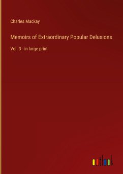 Memoirs of Extraordinary Popular Delusions