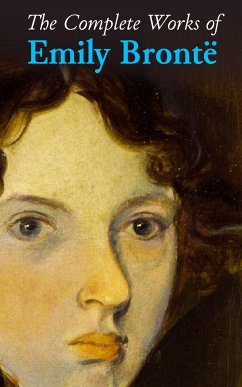 The Complete Works of Emily Brontë (eBook, ePUB) - Brontë, Emily