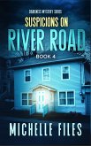Suspicions on River Road (Darkness Mystery Series, #4) (eBook, ePUB)