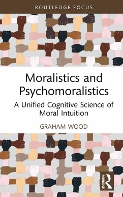 Moralistics and Psychomoralistics (eBook, PDF) - Wood, Graham
