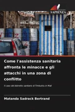 Come l'assistenza sanitaria affronta le minacce e gli attacchi in una zona di conflitto - Sadrack Bertrand, Matanda