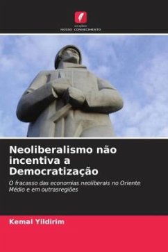 Neoliberalismo não incentiva a Democratização - Yildirim, Kemal