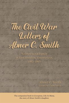 The Civil War Letters of Abner C. Smith