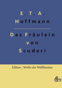 Das Fräulein von Scuderi - Hoffmann, E. T. A.