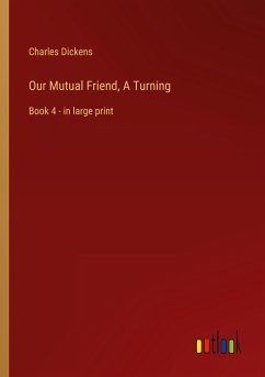 Our Mutual Friend, A Turning