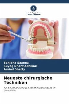 Neueste chirurgische Techniken - Saxena, Sanjana;Dharmadhikari, Suyog;Shetty, Arvind