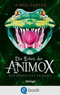 Der Verrat des Kaimans / Die Erben der Animox Bd.4 (eBook, ePUB) - Carter, Aimée