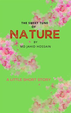 The Sweet Tune of Nature (eBook, ePUB) - Jahid Hossain, Md; Jahid, SK