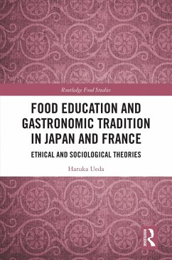 Food Education and Gastronomic Tradition in Japan and France (eBook, PDF) - Ueda, Haruka