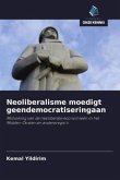 Neoliberalisme moedigt geendemocratiseringaan