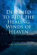 Destined to Ride the Healing Winds of... - Bild 1