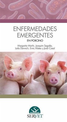 Enfermedades emergentes en porcino - Martín Castillo, Margarita . . . [et al.; Segalés Coma, Joaquim . . . [et al.